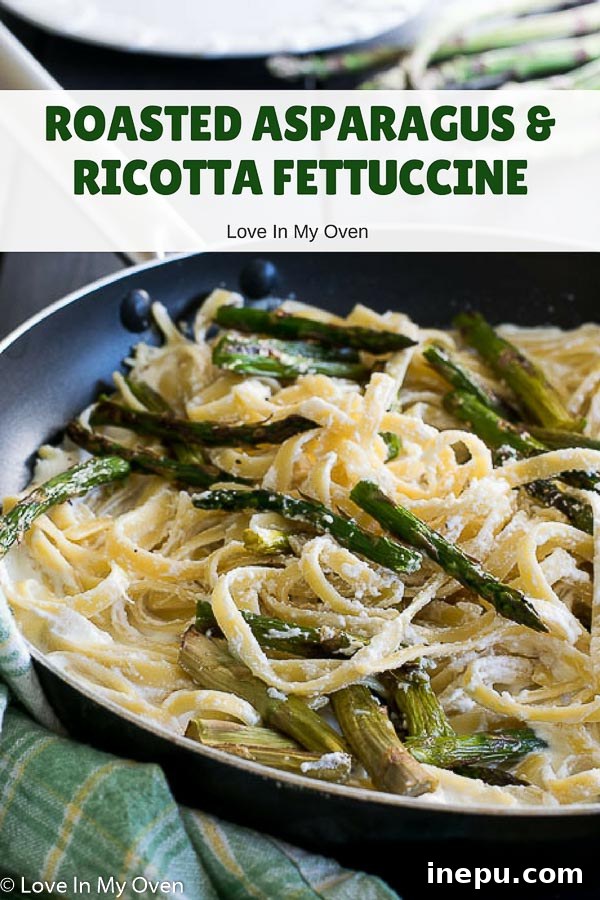 Golden Roasted Asparagus Pasta 8 roasted asparagus and ricotta fettuccine served on plates
